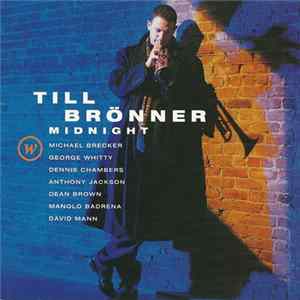 Till Brönner, Michael Brecker, George Whitty, Dennis Chambers, Anthony Jackson, Dean Brown, Manolo Badrena, David Mann - Midnight FLAC