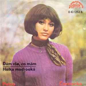 Petra Černocká - Dám Vše, Co Mám / Holka Modrooká FLAC
