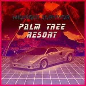 Midnight Survivor - Palm Tree Resort FLAC