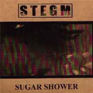 Stegm - Sugar Shower FLAC