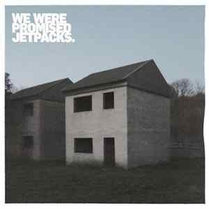 We Were Promised Jetpacks. - These Four Walls. FLAC
