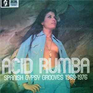 Various - Acid Rumba (Spanish Gypsy Grooves 1969-1976) FLAC