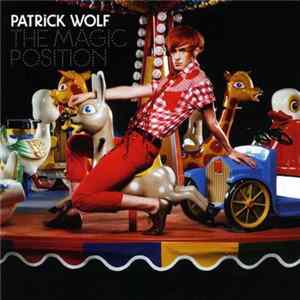 Patrick Wolf - The Magic Position FLAC