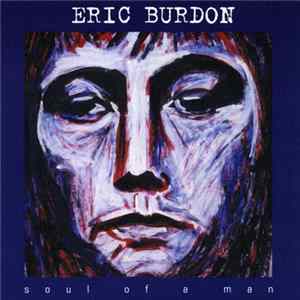 Eric Burdon - Soul Of A Man FLAC