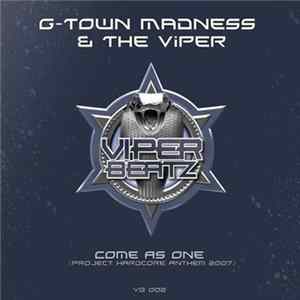 G-Town Madness & The Viper - Come As One (Project Hardcore Anthem 2007) FLAC