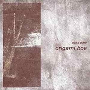Origami Boe - Noise Diary FLAC