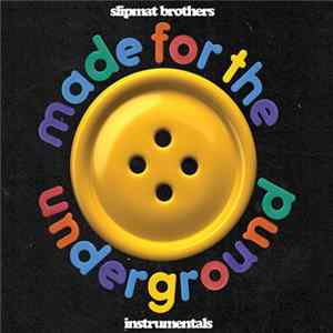 Slipmat Brothers - Made For The Underground Instrumentals FLAC