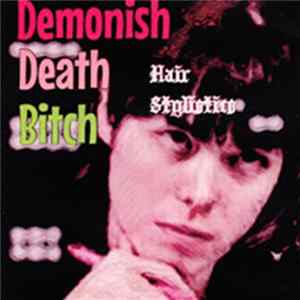 Hair Stylistics - Demonish Death Bitch FLAC