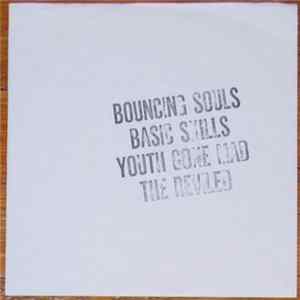 Bouncing Souls / Basic Skills / Youth Gone Mad / The Reviled - 4Way Split FLAC