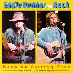 Eddie Vedder And Beck - Keep On Setting Free - The Concert For Artist Rights FLAC