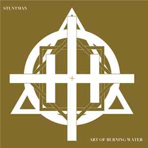 Stuntman / Art Of Burning Water - Stuntman / Art Of Burning Water FLAC