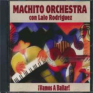 Machito Orchestra Special Guest Artist Lalo Rodriguez - Vamos A Bailar FLAC