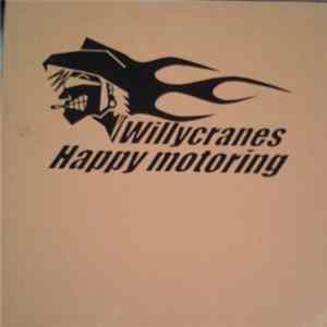 Willycranes - Happy Motoring FLAC