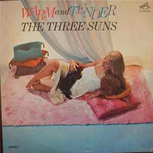 The Three Suns - Warm And Tender FLAC