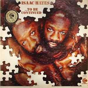 Isaac Hayes - ...To Be Continued FLAC
