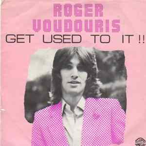 Roger Voudouris - Get Used To It / The Next Time Around FLAC
