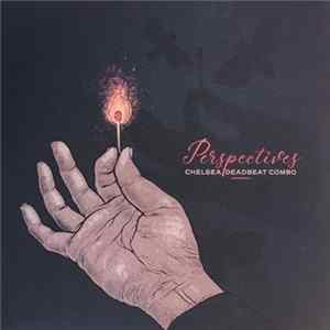 Chelsea Deadbeat Combo - Perspectives FLAC