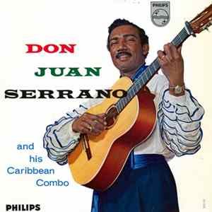 Juan Serrano And His Caribbean Combo - Don Juan Serrano FLAC