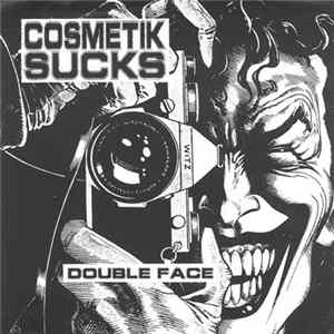 Cosmetik Sucks - Double Face FLAC