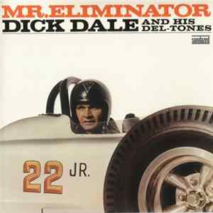 Dick Dale And His Del-Tones - Mr. Eliminator FLAC
