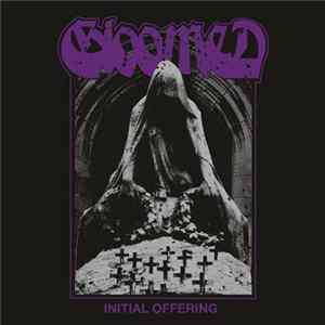 Gloomed - Initial Offering FLAC