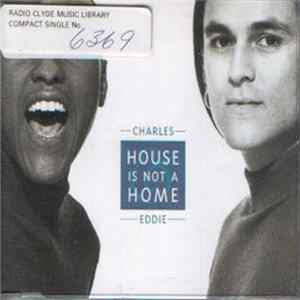 Charles & Eddie - House Is Not A Home FLAC