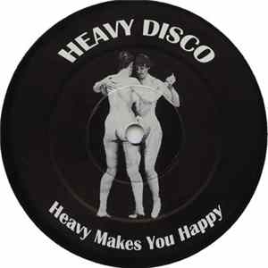 Heavy Disco - Heavy Makes You Happy FLAC