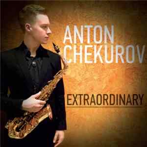 Anton Chekurov - Extraordinary FLAC