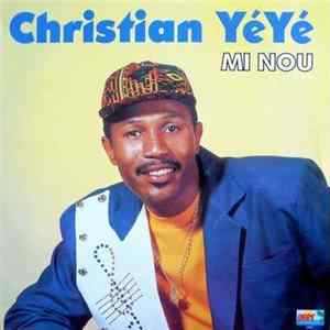 Christian Yéyé - Mi Nou FLAC