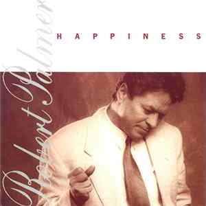 Robert Palmer - Happiness FLAC