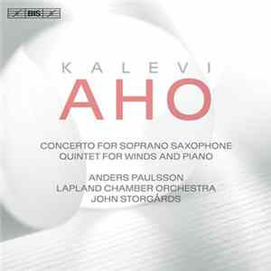 Kalevi Aho - Concerto For Soprano Saxophon; Quintet For Winds And Piano FLAC