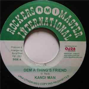 Kandi Man - Dem A Thing's Friend / Highchie FLAC