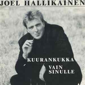 Joel Hallikainen - Kuurankukka / Vain Sinulle FLAC