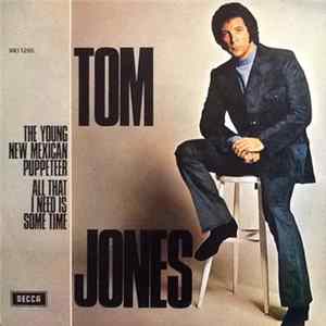 Tom Jones - The Young New Mexican Puppeteer FLAC