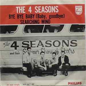 The 4 Seasons - Bye, Bye, Baby (Baby, Goodbye) / Searching Wind FLAC