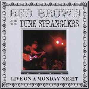 Red Brown And The Tune Stranglers - Live On A Monday Night FLAC