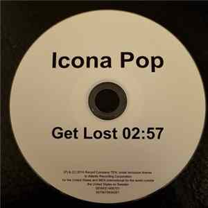 Icona Pop - Get Lost FLAC