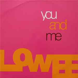 Lowee - You And Me FLAC