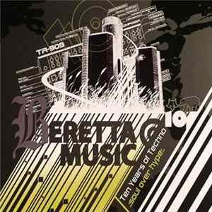 Various - Beretta Music: Ten Years Of Techno 2002 - 2012 FLAC