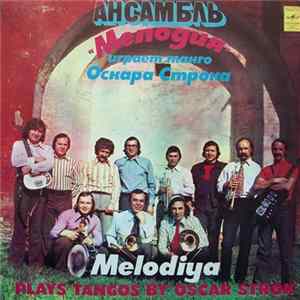 Мелодия - Ансамбль "Мелодия" Играет Танго Оскара Строка FLAC