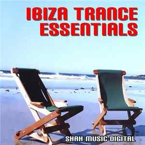 Various - Ibiza Trance Essentials FLAC