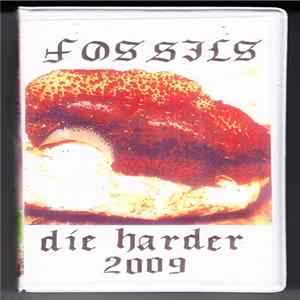 Fossils - Die Harder 2009 FLAC