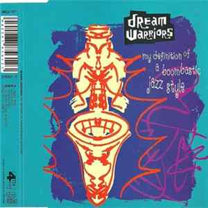 Dream Warriors - My Definition Of A Boombastic Jazz Style FLAC