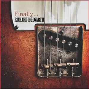 Richard Holgarth - Finally... FLAC