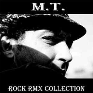 M.T. - Rock RMX Collection FLAC
