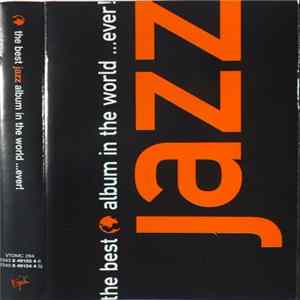 Various - The Best Jazz Album In The World …Ever! FLAC