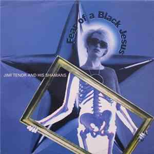 Jimi Tenor And His Shamans - Fear Of A Black Jesus FLAC