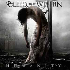 Bleed From Within - Humanity FLAC