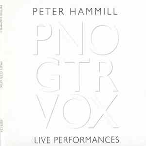 Peter Hammill - PNO GTR VOX Live Performances FLAC