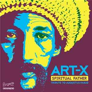 Art-X - Spiritual Father (Tribute To Augustus Pablo) FLAC